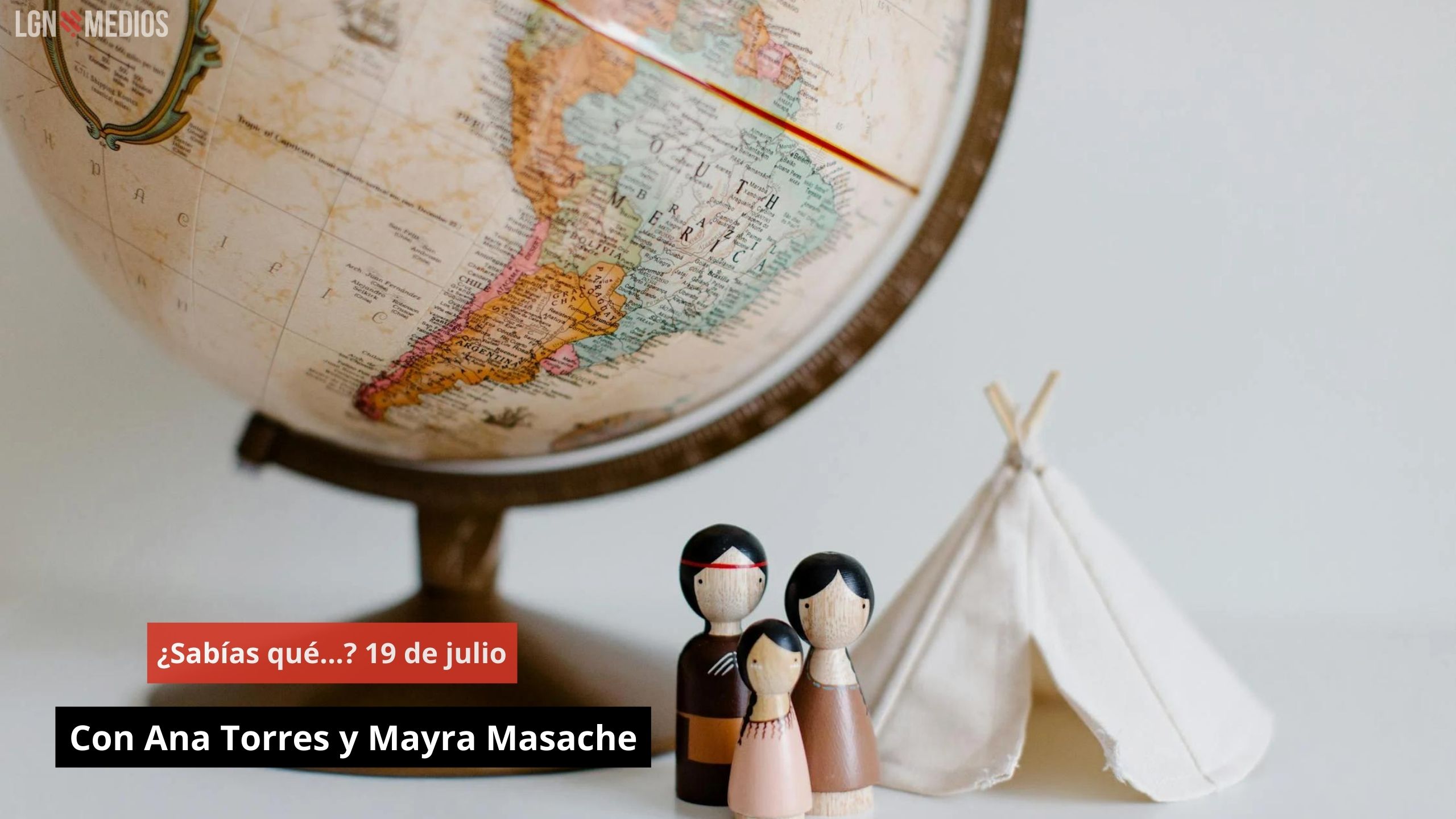 ¿Sabías qué…? 19 de julio. Con Ana Torres y Mayra Masache