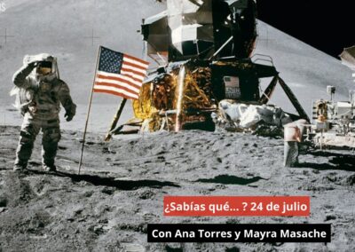 24/07/24 ¿Sabías qué… ? 24 de julio. Con Ana Torres y Mayra Masache