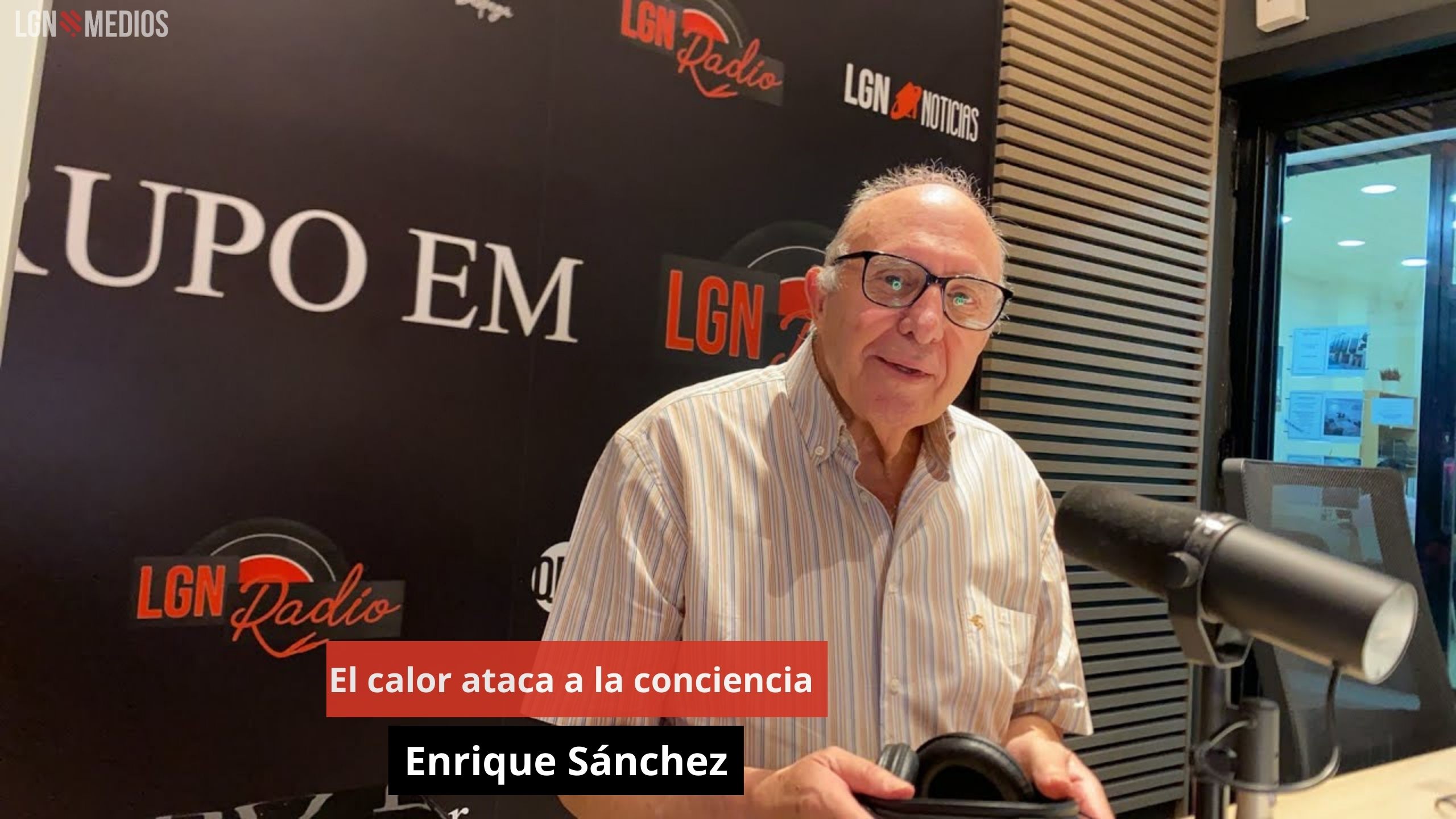 El calor ataca a la conciencia. Enrique Sánchez