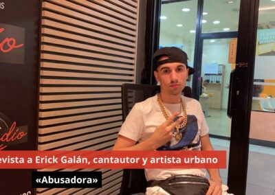 31/07/24 Entrevista a Erick Galán, cantautor y artista urbano «Abusadora»