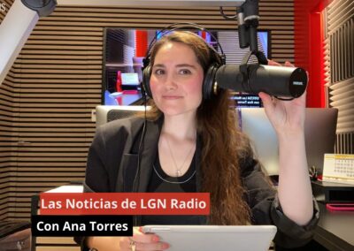 1/07/24 Las Noticias de LGN Radio con Ana Torres