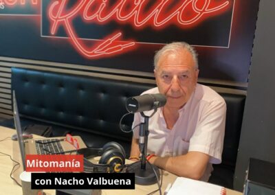 03/07/2024 Mitomanía con Nacho Valbuena