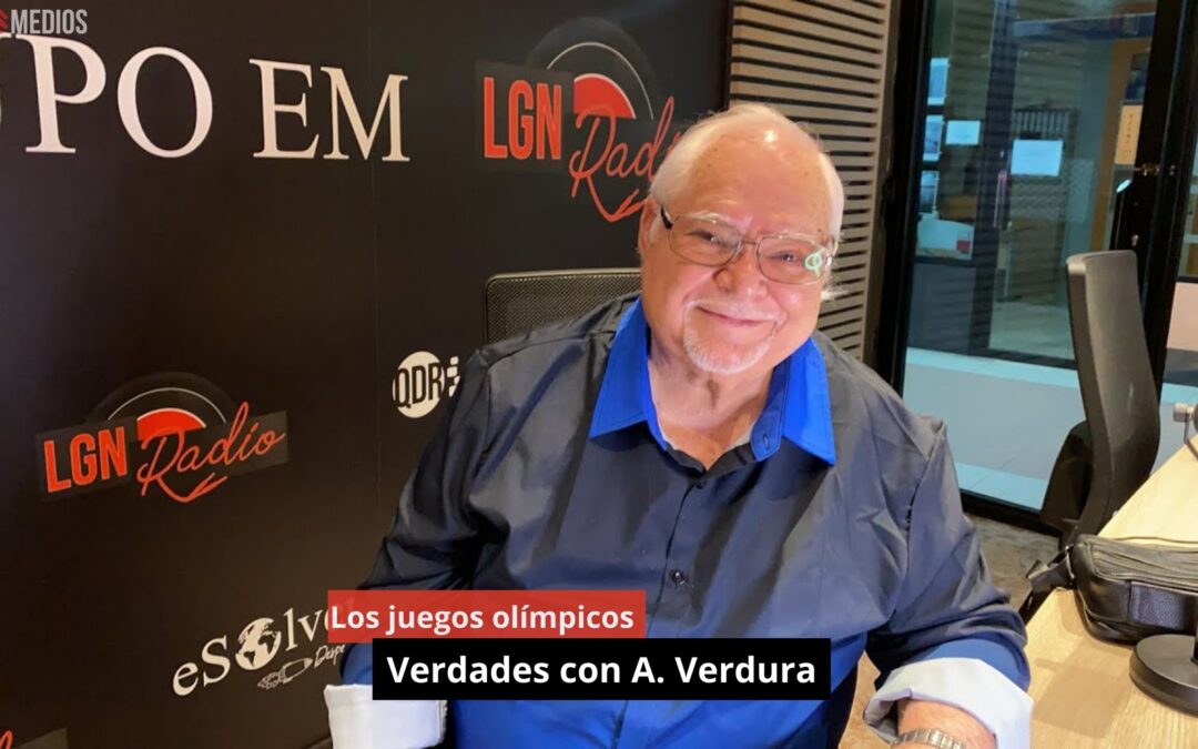 09/07/24 Los juegos olímpicos. Verdades con A. Verdura