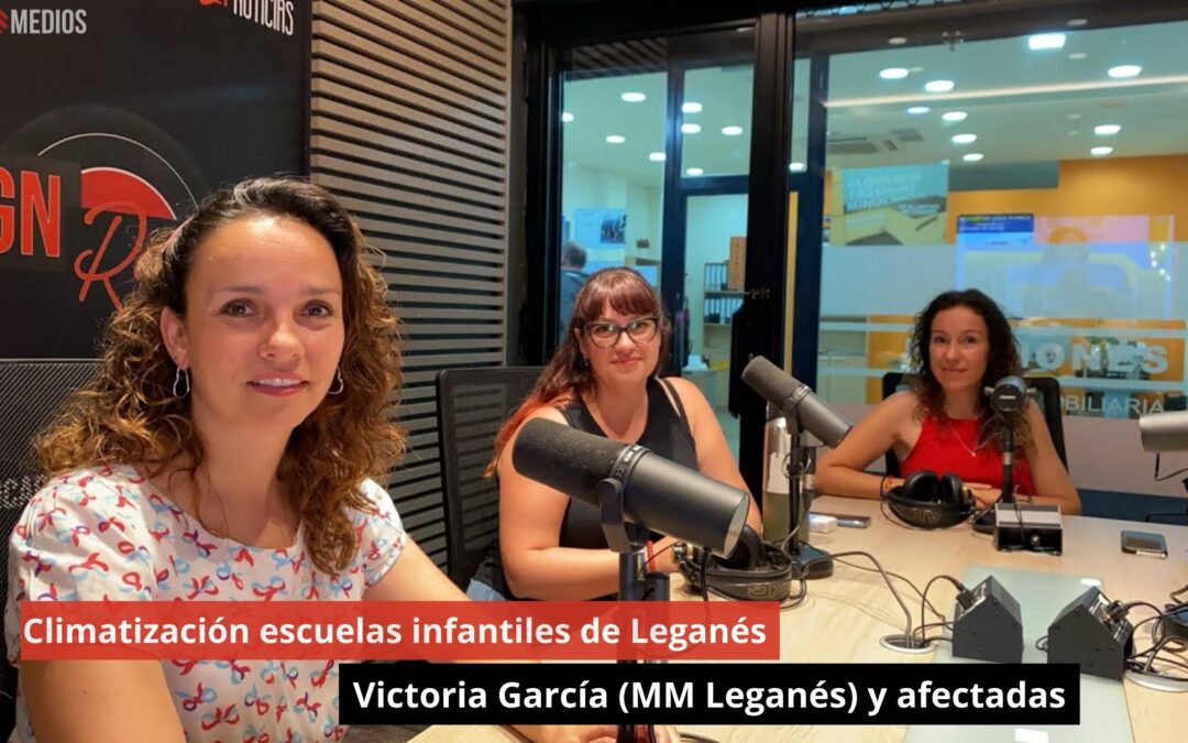 12/07/24 Climatización escuelas infantiles de Leganés. Victoria García (MM Leganés) y afectadas