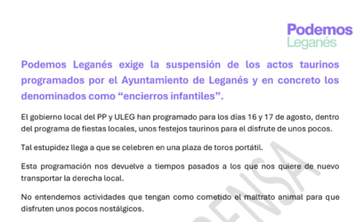 Podemos Leganés exige cancelar los actos taurinos de las fiestas locales