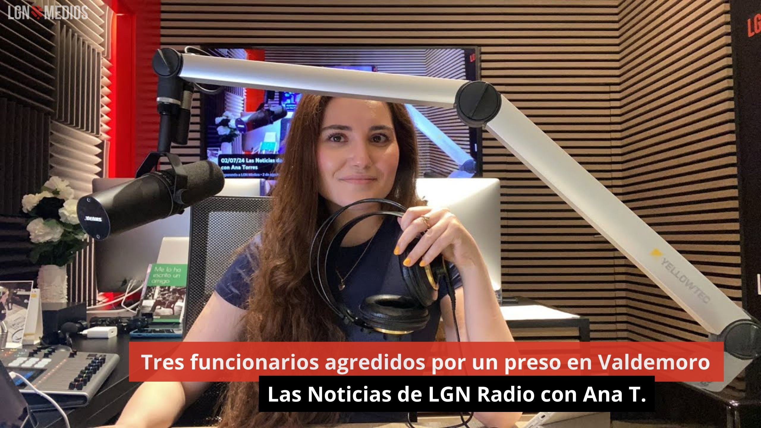 Tres funcionarios agredidos por un preso en Valdemoro. Las Noticias de LGN Radio con Ana Torres