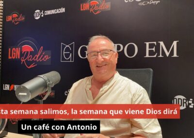 05/08/24 Esta semana salimos, la semana que viene Dios dirá. Un café con Antonio