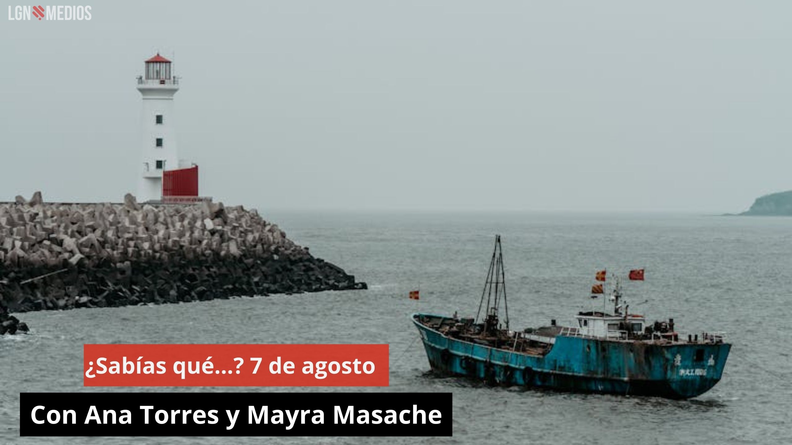 ¿Sabías qué…? 7 de agosto. Con Ana Torres y Mayra Masache