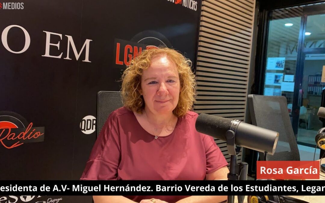 22/08/24 Rosa García. Presidenta de A.V- Miguel Hernández. Barrio Vereda de los Estudiantes, Leganés