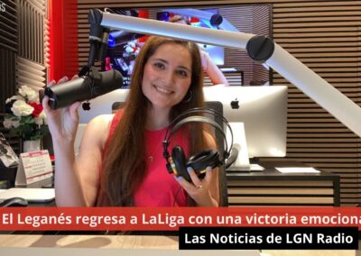 26/08/24 El Leganés regresa a LaLiga con una victoria emocionante. Las Noticias de LGN Radio