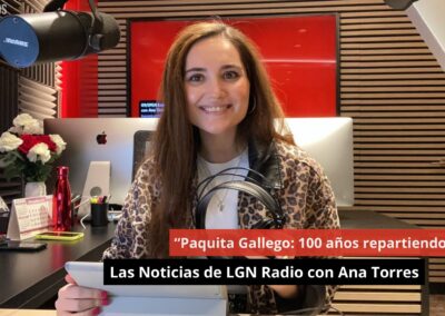 09/09/24 “Paquita Gallego: 100 años repartiendo amor”. Las Noticias de LGN Radio con Ana Torres