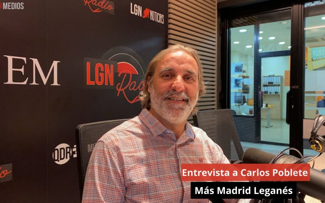 09/09/24 Entrevista a Carlos Poblete. Concejal de Más Madrid Leganés