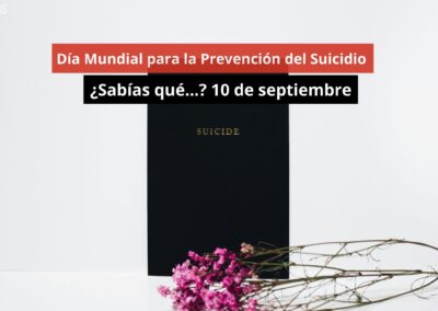 10/09/24 Día Mundial para la Prevención del Suicidio ¿Sabías qué…? 10 de septiembre