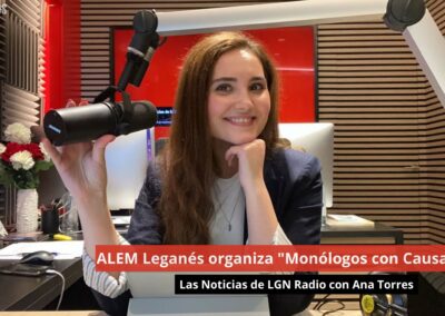 24/09/24 ALEM Leganés organiza “Monólogos con Causa”. Las Noticias de LGN Radio con Ana Torres