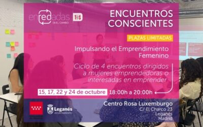 Comienzan los “Encuentros Conscientes” para mujeres emprendedoras en Leganés