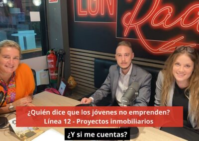 30/09/24 ✨ ¿Los jóvenes no emprenden? Línea 12 – Proyectos inmobiliarios – ¿Y si me cuentas?