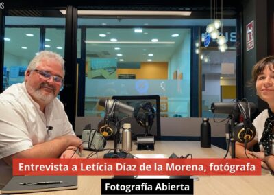 03/10/24 Entrevista a Letícia Díaz de la Morena, fotógrafa. Fotografía Abierta