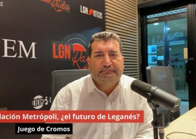 08/10/24 Fundación Metrópoli, ¿el futuro de Leganés? Juego de Cromos