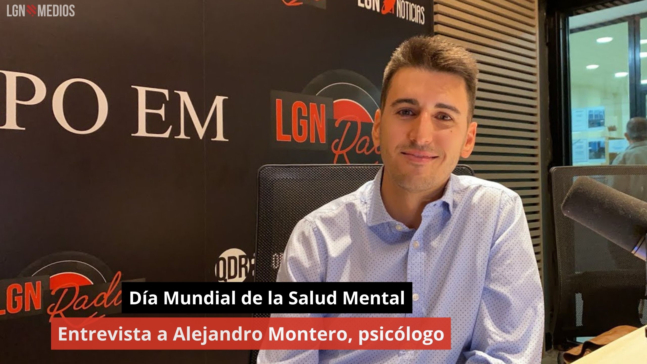 Entrevista a Alejandro Montero, psicólogo. Día Mundial de la Salud Mental