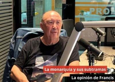 10/10/24 La monarquía y sus subtramas. La opinión de Francis