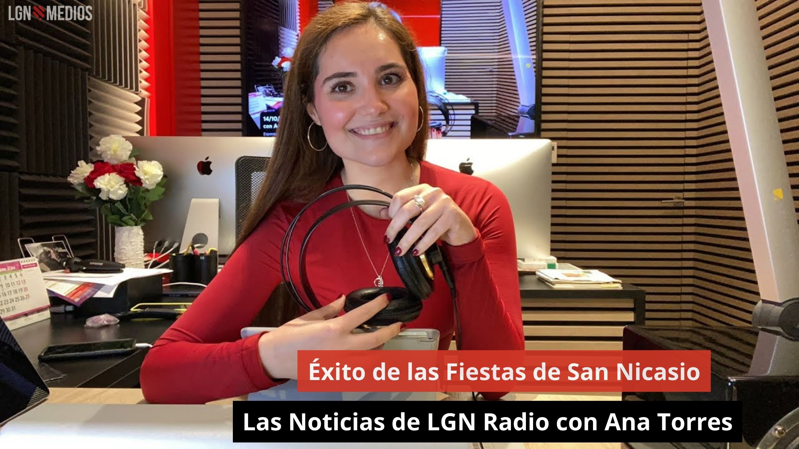 Éxito de las Fiestas de San Nicasio. Las Noticias de LGN Radio con Ana Torres