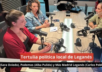 15/10/24 Tertulia política local de Leganés (PSOE, Podemos y Más Madrid Leganés)