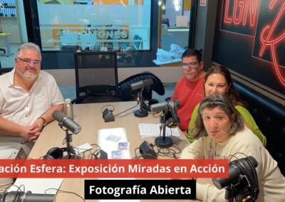 24/10/24 Fundación Esfera: Exposición Miradas en Acción. Fotografía Abierta