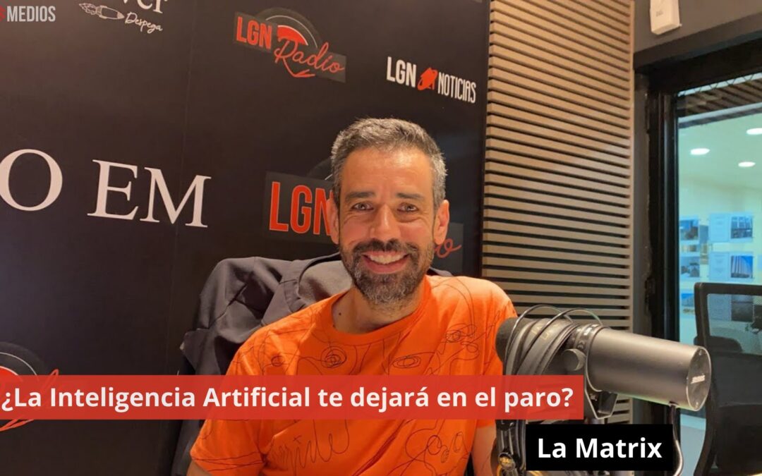 24/10/24 ¿La Inteligencia Artificial te dejará en el paro? La Matrix