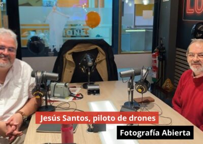 31/10/24 Jesús Santos, piloto de drones. Fotografía Abierta