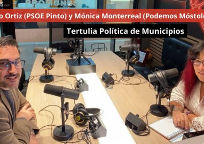 5/11/24 Tertulia Política Municipal: Diego Ortiz (PSOE Pinto) y Mónica Monterreal (Podemos Móstoles)