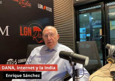 11/11/24 La DANA, internet y la India. Enrique Sánchez