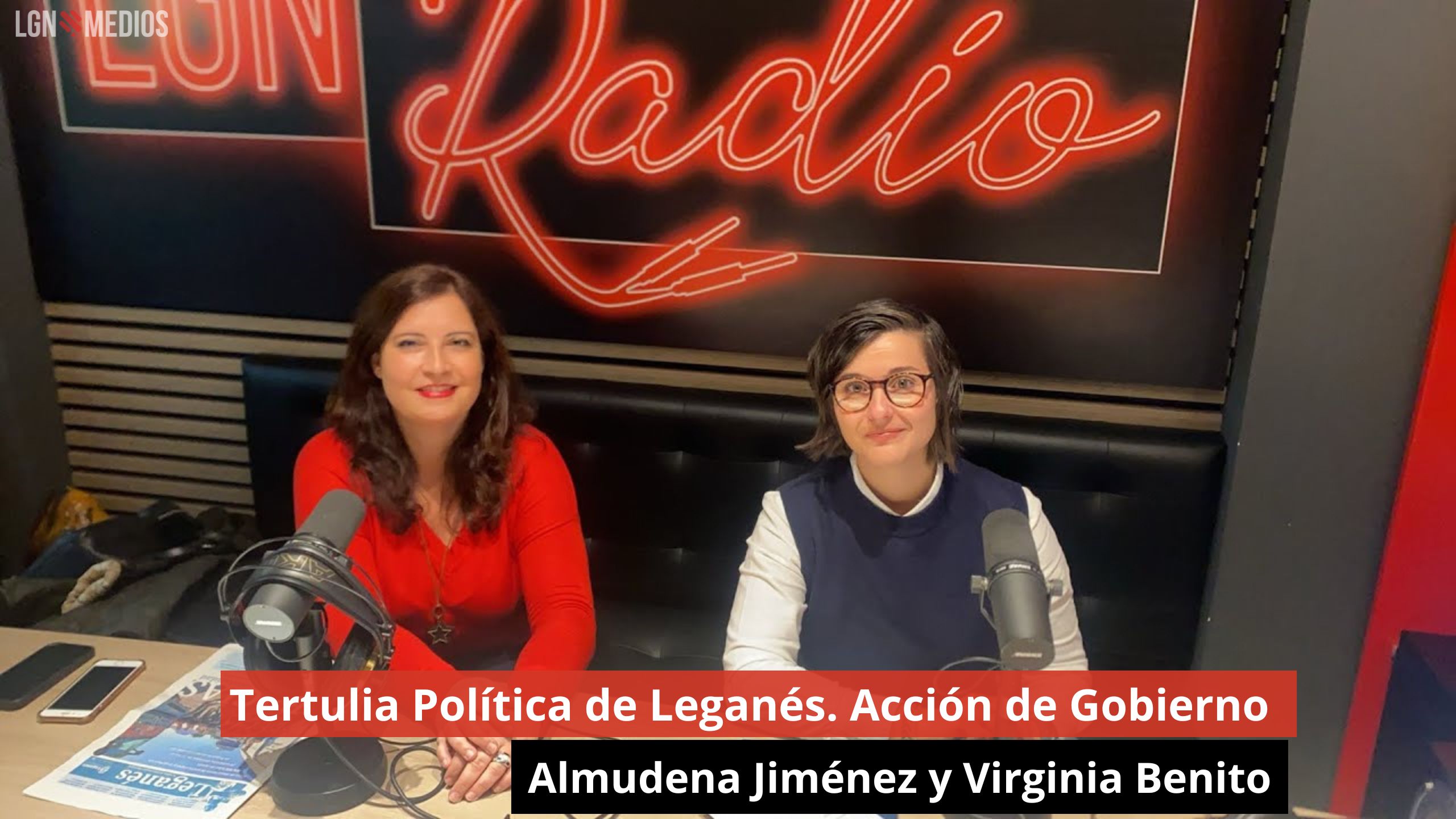 Tertulia Política de Leganés. Acción de Gobierno - Almudena Jiménez y Virginia Benito