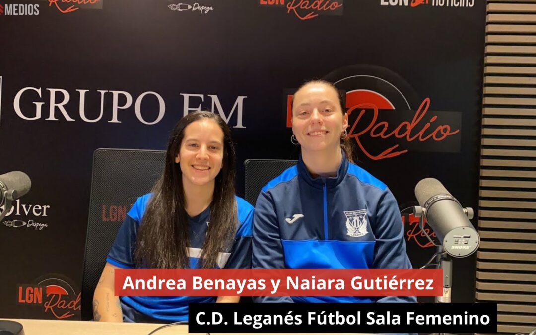 12/11/24 Andrea Benayas y Naiara Gutiérrez. C.D. Leganés Fútbol Sala Femenino