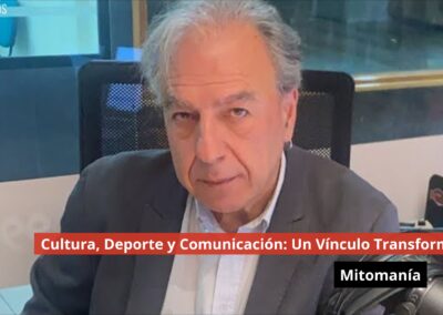 20/11/24 Cultura, Deporte y Comunicación: Un Vínculo Transformado. Mitomanía