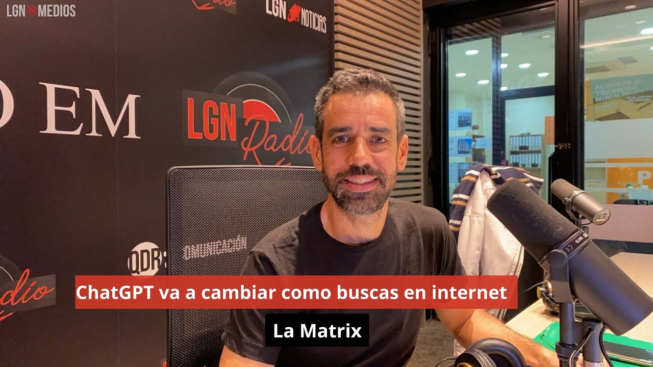 ChatGPT va a cambiar como buscas en internet. La Matrix