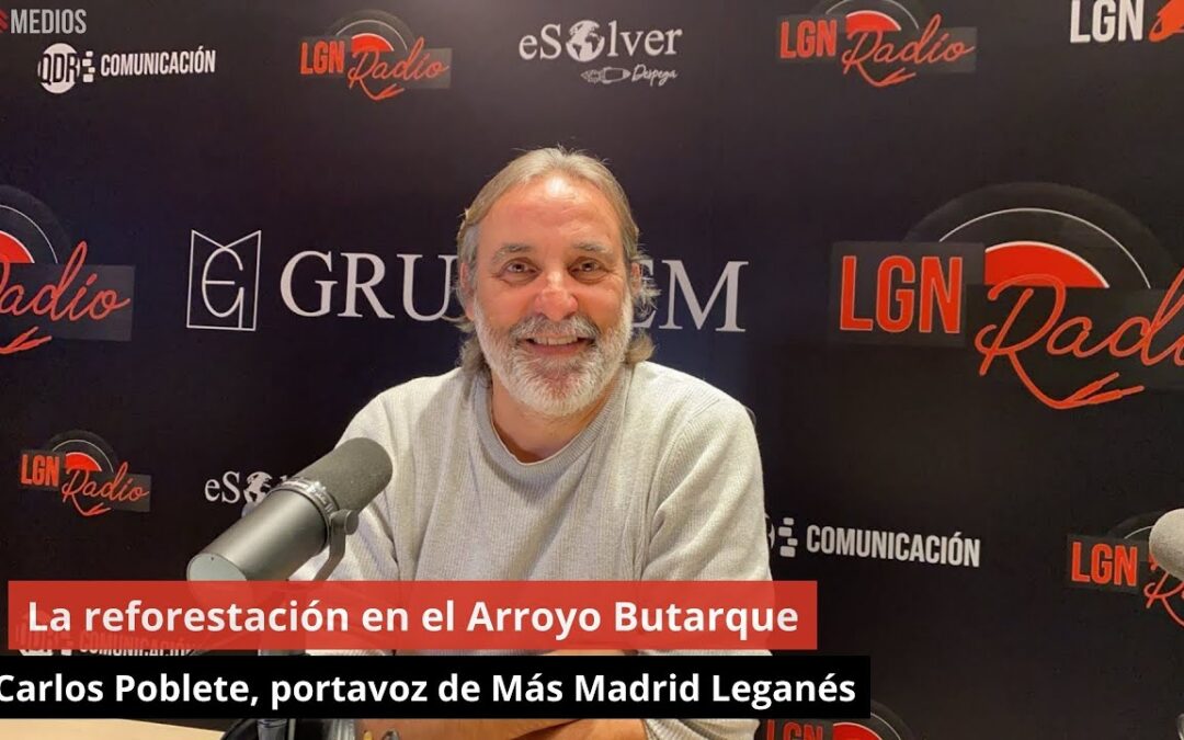 17/12/24 🌳 Carlos Poblete, portavoz de Más Madrid Leganés: la reforestación en el Arroyo Butarque 🌱