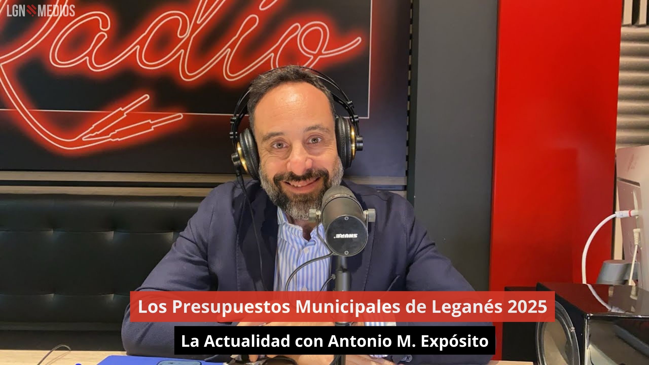 Empezamos el año: Los Presupuestos de Leganés 2025. La Actualidad con Antonio M. Expósito