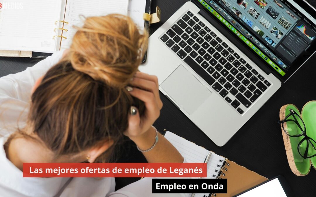 28/01/25 Empleo en Onda: las mejores ofertas de empleo de Leganés