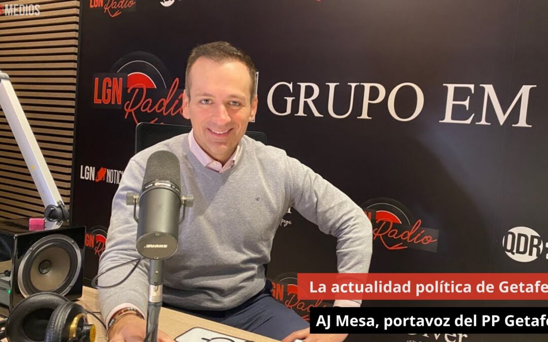 30/01/25 AJ Mesa. Portavoz PP Getafe. La actualidad política de Getafe