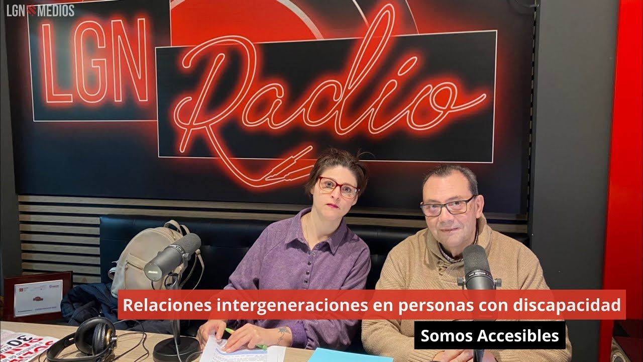 Relaciones intergeneraciones en personas con discapacidad. Somos Accesibles