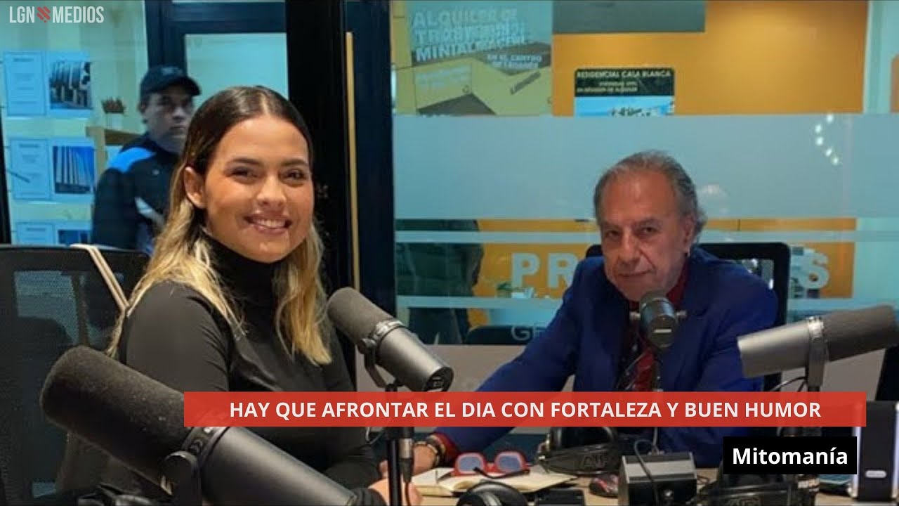 HAY QUE AFRONTAR EL DIA CON FORTALEZA Y BUEN HUMOR. Mitomanía