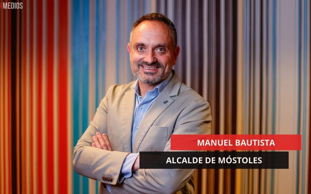 23/05/2025 – MANUEL BAUTISTA – ALCALDE DE MÓSTOLES