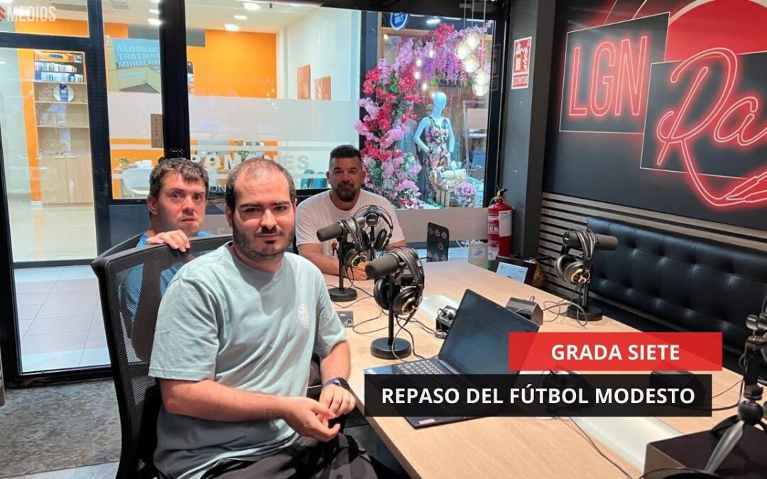 26/05/25 – GRADA SIETE – REPASO DEL FÚTBOL MODESTO