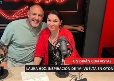29/05/2025 – UN DIVÁN CON VISTAS – ENTREVISTA A LAURA HDZ, INSPIRACIÓN DE “MI VUELTA EN OTOÑO”