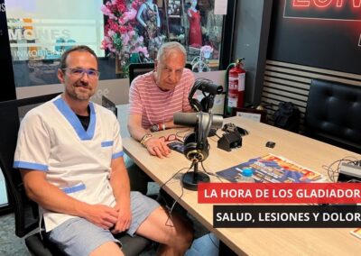 29/05/2025 – LA HORA DE LOS GLADIADORES – SALUD, LESIONES Y DOLORES