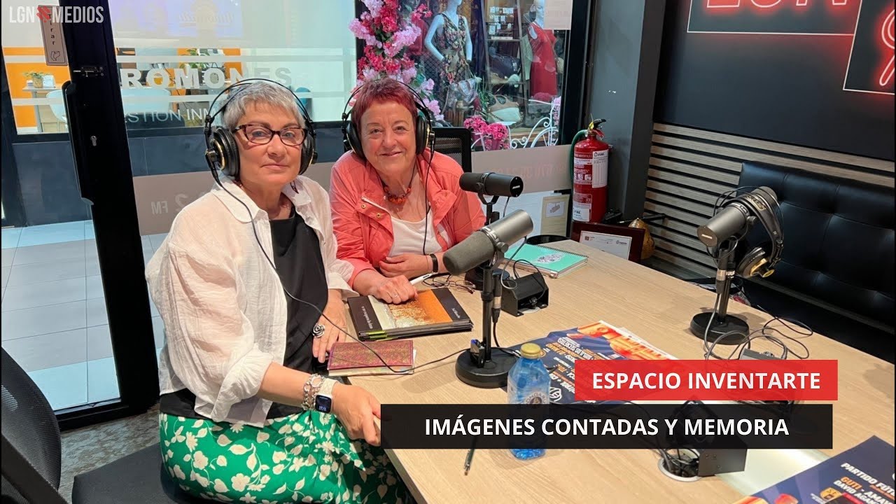 29/05/2025 - ESPACIO INVENTARTE - IMÁGENES CONTADAS Y MEMORIA