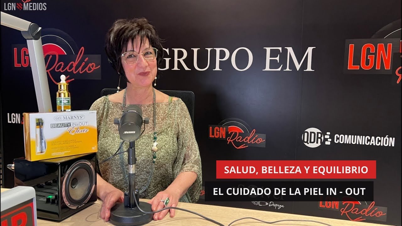 29/05/2025 - SALUD, BELLEZA Y EQUILIBRIO - EL CUIDADO DE LA PIEL IN - OUT