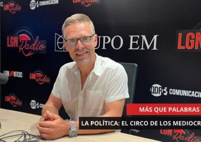 19/06/2025 – MÁS QUE PALABRAS – LA POLÍTICA: EL CIRCO DE LOS MEDIOCRES