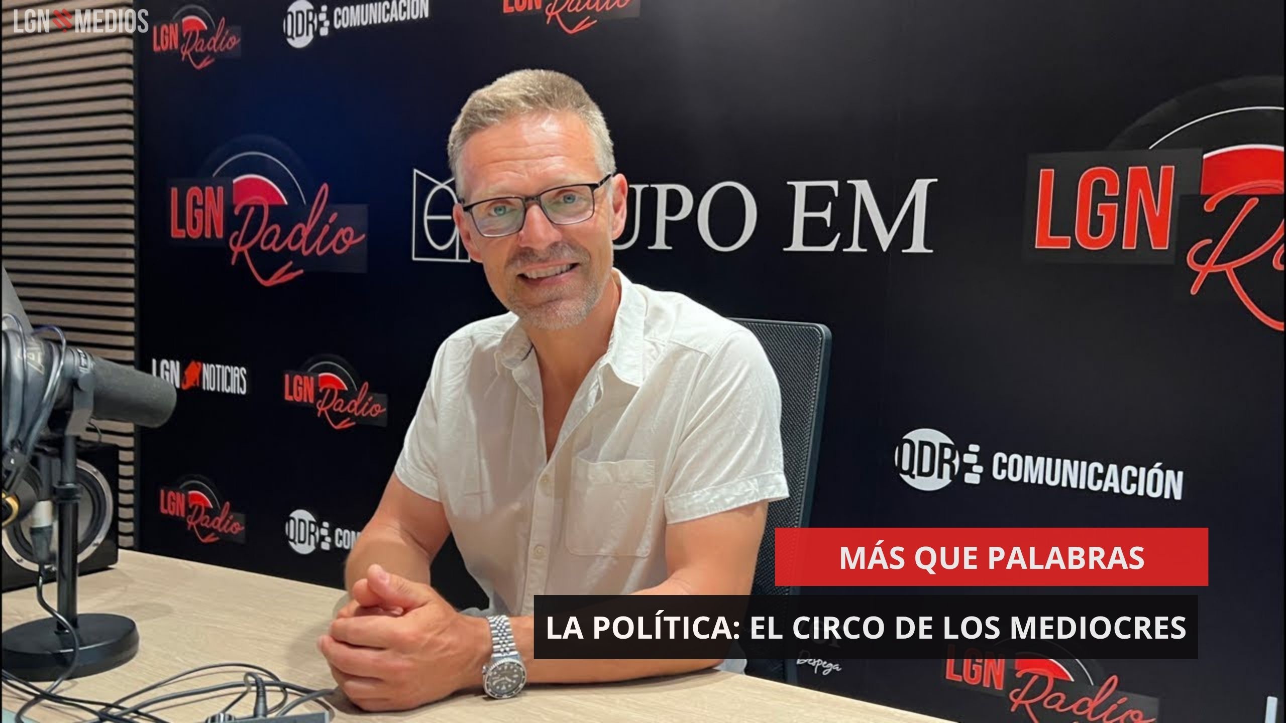 19/06/2025 – MÁS QUE PALABRAS – LA POLÍTICA: EL CIRCO DE LOS MEDIOCRES 19/06/2025 - MÁS QUE PALABRAS - LA POLÍTICA: EL CIRCO DE LOS MEDIOCRES