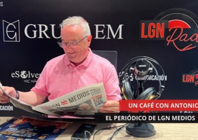 02/05/2025 – UN CAFÉ CON ANTONIO – EL PERIÓDICO DE LGN MEDIOS